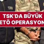 TSK’da FETÖ Operasyonu: 176 Asker Hakkında Gözaltı Kararı Verildi