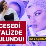6 Kişi Gözaltında: 22 Yaşındaki Üniversite Öğrencisi Ayşe Tokyaz’ın Cesedi Yol Kenarında Valizde Bulundu!