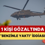 adalet-bakani-yilmaz-tunc-yanginlar-sebebiyle-bir-kisinin-gozaltinda-oldugunu-duyurdu-wTeVtmwB.jpg