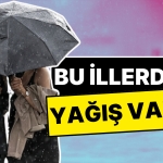 bu-vilayetlere-dikkat-meteoroloji-kuvvetli-yagis-uyarisi-yapti-vY9ZAcl5.jpg