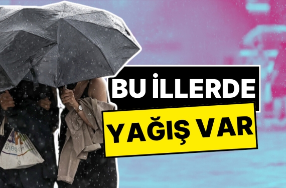 bu-vilayetlere-dikkat-meteoroloji-kuvvetli-yagis-uyarisi-yapti-vY9ZAcl5.jpg