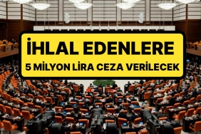 kanun-teklifi-mecliste-kabul-edildi-ihlal-edenlere-5-milyon-tlye-kadar-idari-para-cezasi-9j3BOOWT.jpg