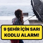 meteoroloji-ve-icisleri-bakanligindan-ihtar-9-kent-icn-sari-kodlu-alarm-YINqrhwj.jpg