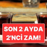 artirimlar-devam-edecek-caya-iki-ayda-ikinci-artirim-geldi-Y4aBRNQ2.jpg