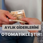aylik-masraflarini-otomatiklestirmek-icin-kullanabilecegin-11-prosedur-W57X5A2T.jpg