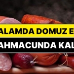 salamda-domuz-eti-lahmacunda-kalp-eti-tarim-orman-bakanligi-firmalari-tek-tek-ifsa-etti-5Sy8uWPb.jpg