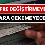 sifresini-degistirmeyen-para-cekemeyecek-atmlere-6-ayda-1-kurali-geldi-GRSTbXle.jpg